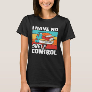 T-shirt Je N'Ai Pas De Livres De Contrôle De Plateau Lectu