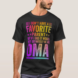 T-shirt Je n'ai pas de Parent Favori Awesome Oma Vintage