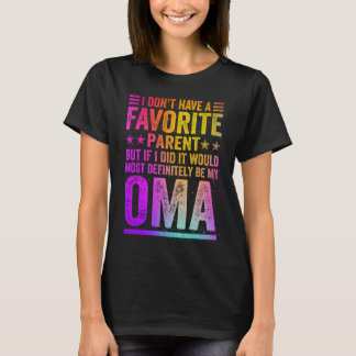 T-shirt Je N'ai Pas De Parent Favori Incroyable Oma Vintag