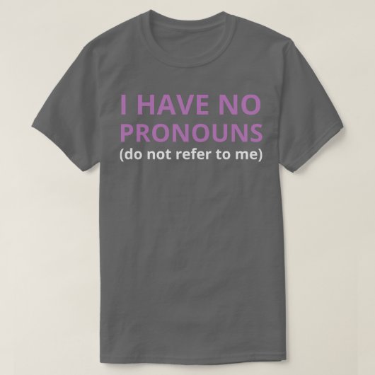 T-shirt je n'ai pas de pronouns ne me renvoient pas 2 (Design devant)