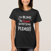 T-shirt Je N'Ai Pas De Questions Stupides S'Il Vous Plaît (Devant)