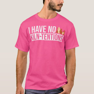 T-shirt Je N'Ai Pas De Tendance Kilen Artiste De Céramique