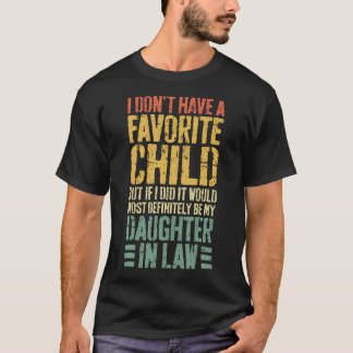 T-shirt Je N'Ai Pas D'Enfant Préféré Belle-Fille