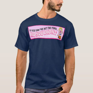 T-shirt Je N'Ai Pas Frappé Le Curb Drôle Plaisanterie Fémi