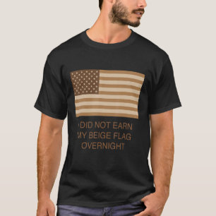 T-shirt Je N'Ai Pas Gagné Mon Drapeau Beige De Nuit