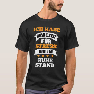 T-shirt Je n'ai pas le temps de prendre ma retraite