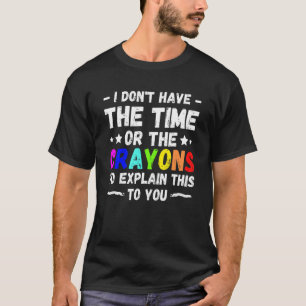 T-shirt Je N'Ai Pas Le Temps Ou Crayons Hommes Neon Femmes