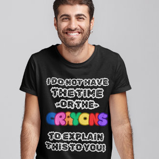 T-shirt "Je N'Ai Pas Le Temps Ou Les Crayons" Drôle Hommes