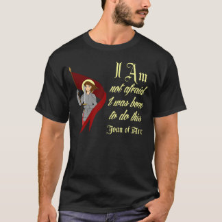 T-shirt Je n'ai pas peur - Jeanne d'Arc