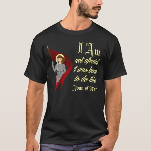 T-shirt Je n'ai pas peur - Jeanne d'Arc (Devant)
