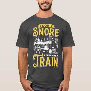 T-shirt Je N'Ai Pas Rêvé Que Je Rêve D'Être Un Train