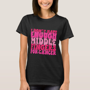 T-shirt Je N'Ai Pas Suffisamment De Doigts Moyens Pour Le