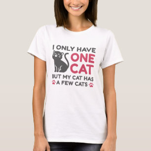T-shirt Je N'Ai Qu'Un Chat