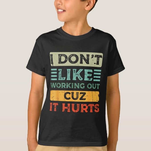 T-shirt Je n'aime pas faire de l'exercice parce que ça fai (Devant)