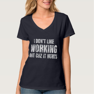 T-shirt Je n'aime pas faire de l'exercice parce que ça fai