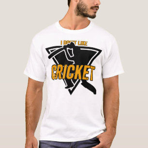 T-shirt Je n'aime pas le cricket Je l'aime   Funny Cricket