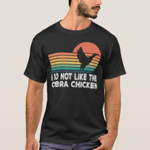 T-shirt Je N'Aime Pas Le Poulet De Cobra