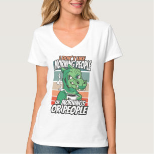 T-shirt Je n'aime pas les gens du matin ou les matins ou l