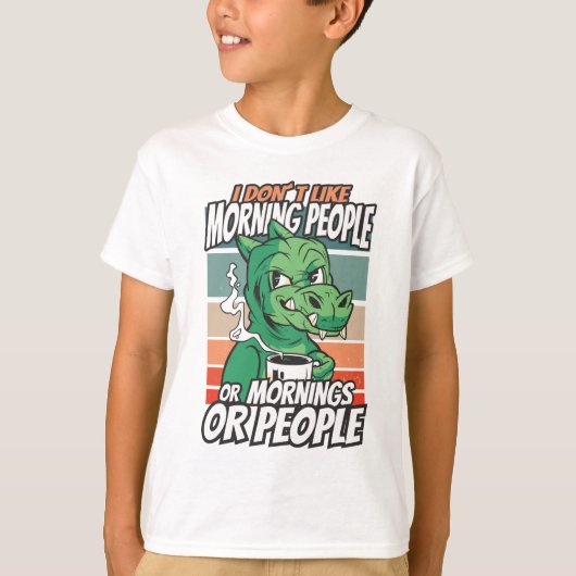 T-shirt Je n'aime pas les matins, les matins ou les gens (Devant)