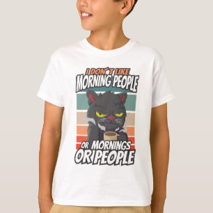 T-shirt Je n'aime pas les matins, les matins ou les gens