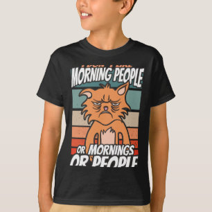 T-shirt Je n'aime pas les matins, les matins ou les gens