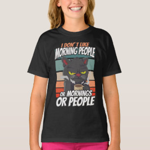 T-shirt Je n'aime pas les matins, les matins ou les gens