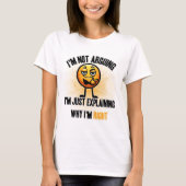 T-shirt "Je n'argumente pas, drôle (Devant)
