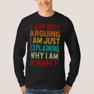 T-shirt Je N'Argumente Pas Que Je Ne Fasse Que Expliquer P