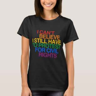 T-SHIRT JE N'ARRIVE PAS À CROIRE QUE JE DOIS TOUJOURS MANI