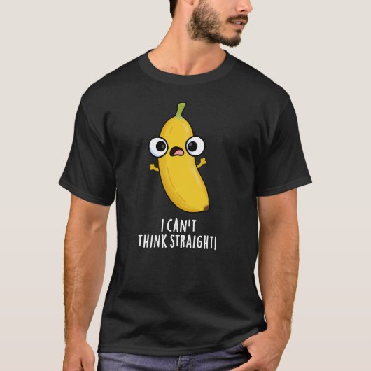 T-shirt Je n'arrive pas à penser carrément drôle Banana Pu (Devant)