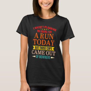 T-shirt Je n'avais pas l'intention d'aller courir aujourd'