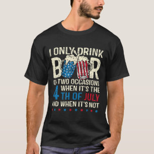 T-shirt Je Ne Bois De Bière Qu'À Deux Occasions Quand Il E