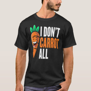 T-shirt Je ne carotte pas tous Vegan Plante de nourriture