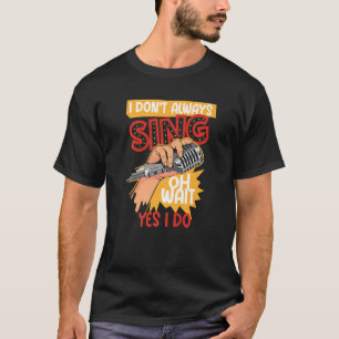 T-shirt Je ne chante pas toujours Broadway Musical Theatre