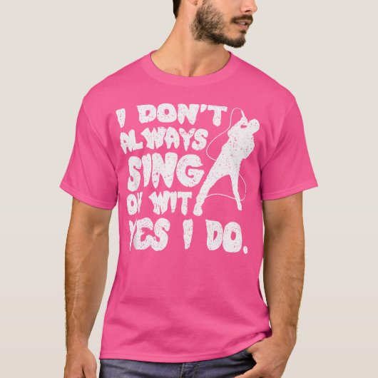 T-shirt Je Ne Chante Pas Toujours Oh Avec Oui Je Chante D' (Devant)
