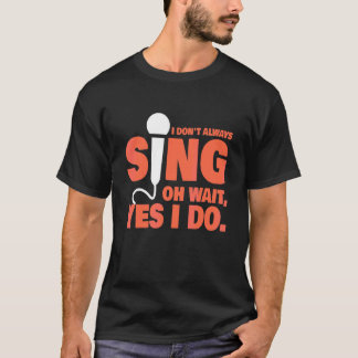 T-shirt Je ne chante pas toujours Professeur de musique Ch