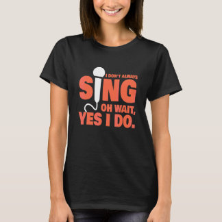 T-shirt Je ne chante pas toujours Professeur de musique Ch