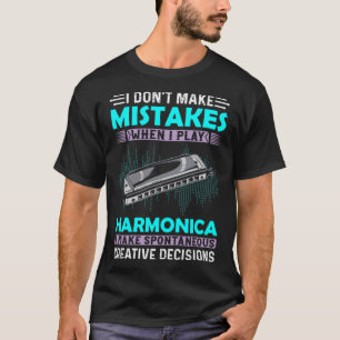 T-shirt Je ne commets pas d'erreur lorsque je joue à Harmo