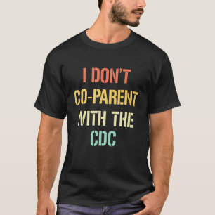T-shirt Je ne coparente pas avec l'habillement du CDC