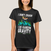 T-shirt Je Ne Crash Je Fais Random Gravity Checks Mountain (Devant)