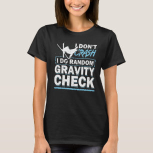 T-shirt Je ne crasse pas Je fais Random Gravity Check Ski