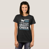 T-shirt Je ne crasse pas Je fais Random Gravity Check Ski (Devant entier)