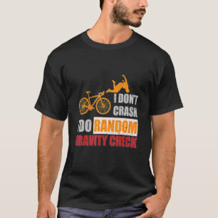 T-shirt Je ne crasse pas Je fais Random Gravity Checks Dir