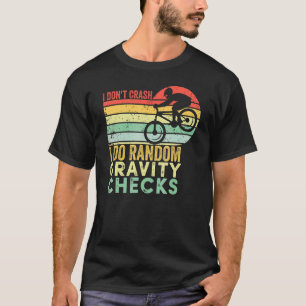 T-shirt Je ne crasse pas Je fais Random Gravity Checks Mou