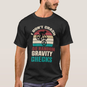 T-shirt Je ne crasse pas Je fais Random Gravity Checks Mou
