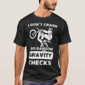 T-shirt Je ne crasse pas Je fais Random Gravity Checks Rac (Devant)