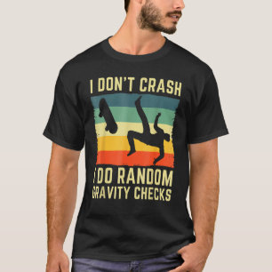 T-shirt Je ne crasse pas Je fais Random Gravity Checks Ska
