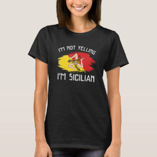 T-shirt Je ne crie pas, je suis sicilien Fierté de la
