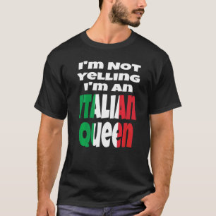 T-shirt Je Ne Crie Pas Je Suis Une Reine Italienne Drapeau