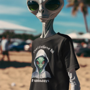 T-shirt Je ne crois pas aux Aliens humains